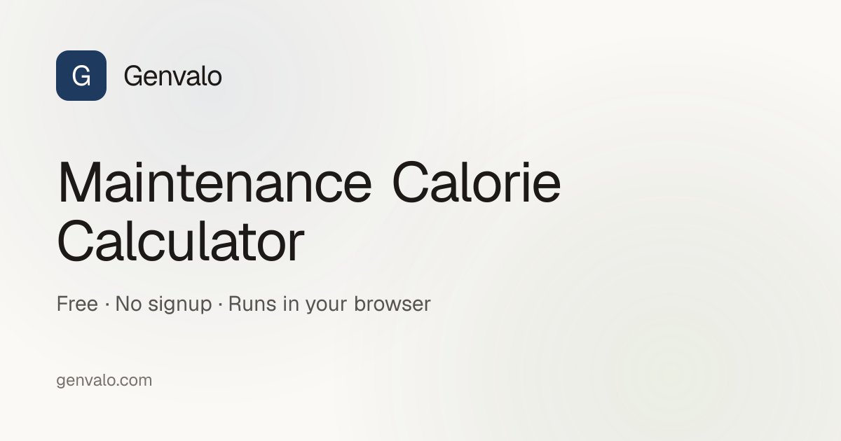 Maintenance Calorie Calculator — Find Your Maintenance Level | Genvalo